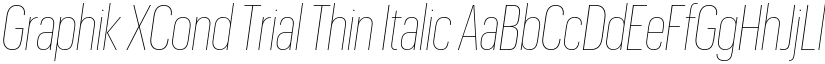 Graphik XCond Trial Thin Italic font