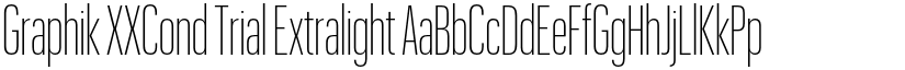 Graphik XXCond Trial Extralight font