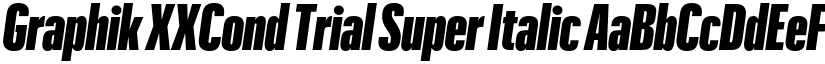 Graphik XXCond Trial Super Italic font