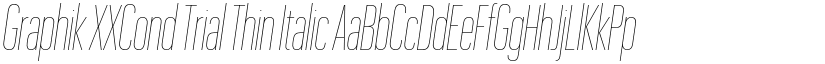 Graphik XXCond Trial Thin Italic font