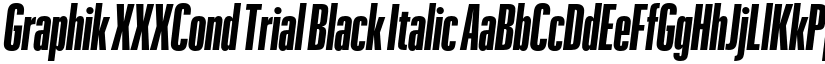 Graphik XXXCond Trial Black Italic font