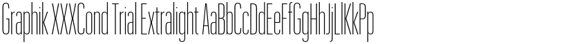 Graphik XXXCond Trial Extralight font