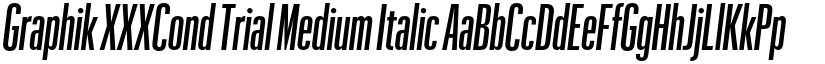 Graphik XXXCond Trial Medium Italic font
