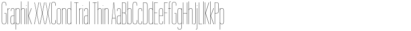 Graphik XXXCond Trial Thin font