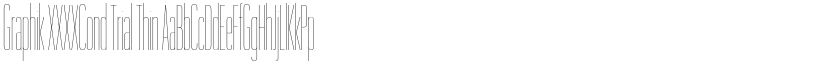 Graphik XXXXCond Trial Thin font