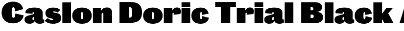 Caslon Doric Trial Black font