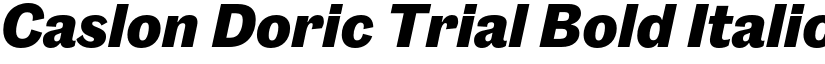 Caslon Doric Trial Bold Italic font
