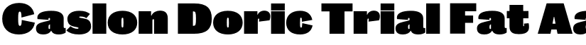 Caslon Doric Trial Fat font