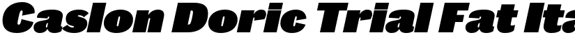 Caslon Doric Trial Fat Italic font