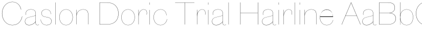 Caslon Doric Trial Hairline font