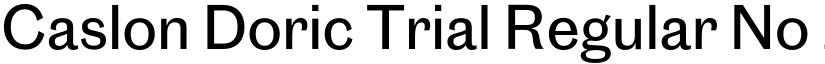 Caslon Doric Trial Regular No 2 font