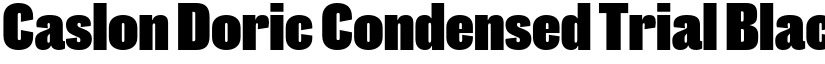 Caslon Doric Condensed Trial Black font