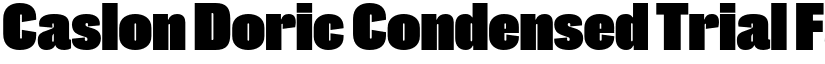 Caslon Doric Condensed Trial Fat font