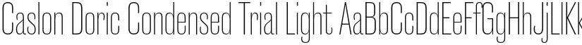 Caslon Doric Condensed Trial Light font