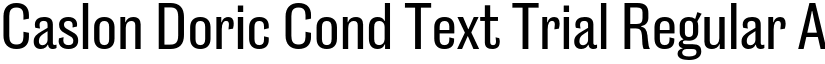 Caslon Doric Cond Text Trial Regular font