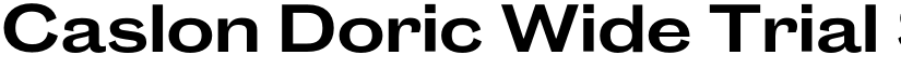 Caslon Doric Wide Trial Semibold font