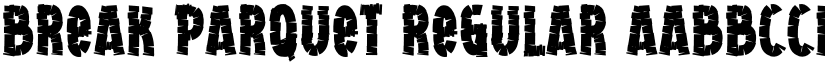 Break Parquet Regular font
