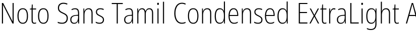Noto Sans Tamil Condensed ExtraLight font