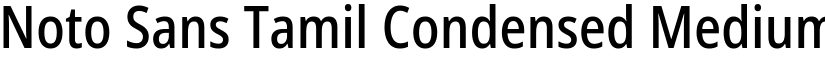 Noto Sans Tamil Condensed Medium font