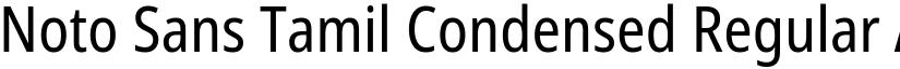 Noto Sans Tamil Condensed Regular font