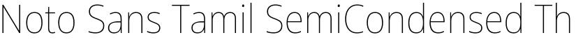 Noto Sans Tamil SemiCondensed Thin font