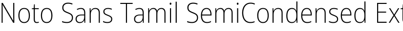 Noto Sans Tamil SemiCondensed ExtraLight font