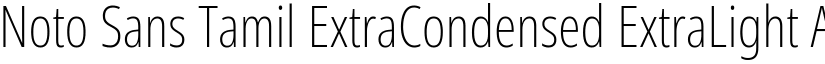 Noto Sans Tamil ExtraCondensed ExtraLight font