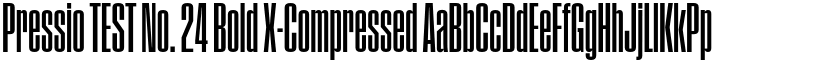 Pressio TEST No. 24 Bold X-Compressed font