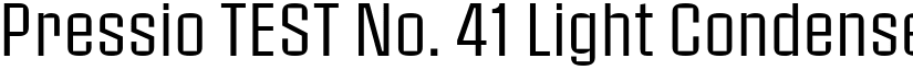Pressio TEST No. 41 Light Condensed font