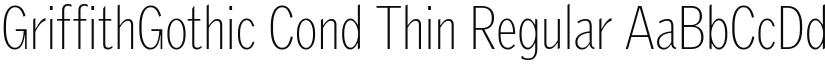 GriffithGothic Cond Thin Regular font