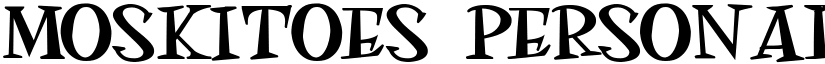 MOSKITOES PERSONAL USE Regular font