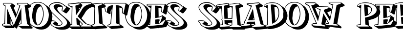 MOSKITOES SHADOW PERSONAL USE Regular font