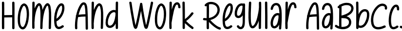 Home And Work Regular font