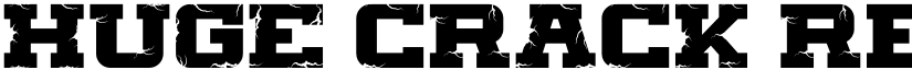 HUGE CRACK Regular font