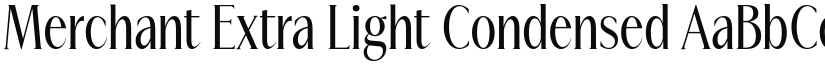 Merchant Extra Light Condensed font