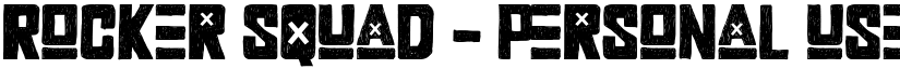 Rocker Squad - Personal use Regular font