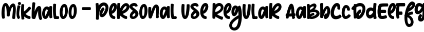 Mikhaloo - Personal use Regular font