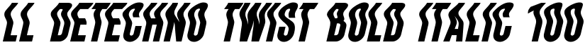 LL DEtechno Twist Bold Italic 100 font