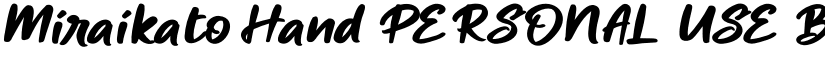Miraikato Hand PERSONAL USE Bold Italic font