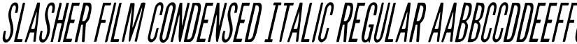 Slasher Film Condensed Italic Regular font