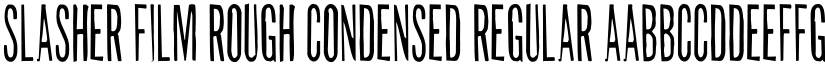 Slasher Film Rough Condensed Regular font