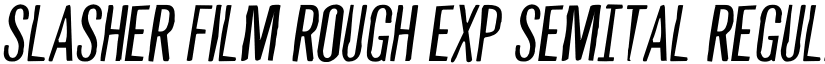 Slasher Film Rough Exp SemItal Regular font