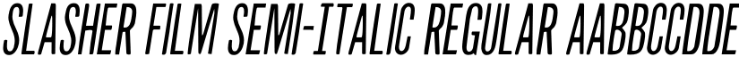 Slasher Film Semi-Italic Regular font