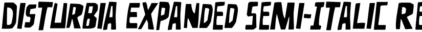 Disturbia Expanded Semi-Italic Regular font