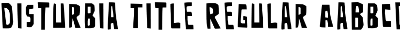 Disturbia Title Regular font