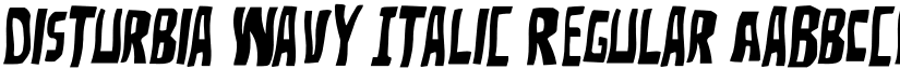 Disturbia Wavy Italic Regular font