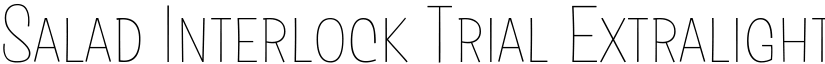 Salad Interlock Trial Extralight font