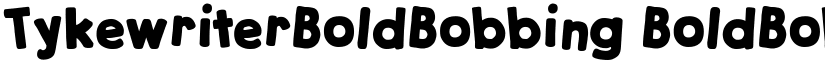 TykewriterBoldBobbing BoldBobbing font