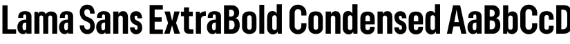 Lama Sans ExtraBold Condensed font