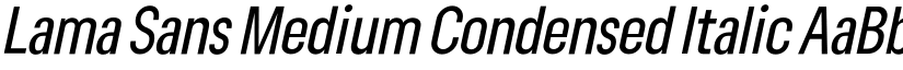 Lama Sans Medium Condensed Italic font